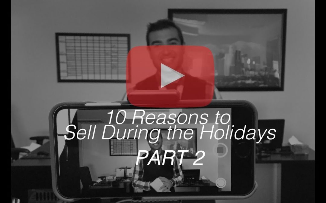 TOP 10 REASONS TO SELL DURING THE HOLIDAYS